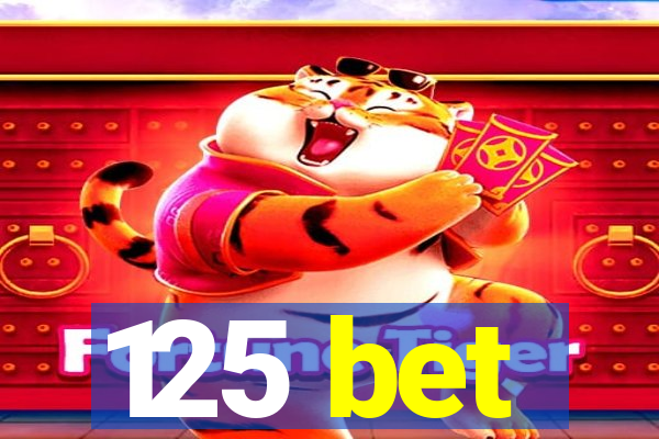 125 bet